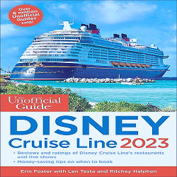 The Unofficial Guide to the Disney Cruise Line 2023 (Unofficial Guides):  Foster, Erin, Testa, Len, Halphen, Ritchey: 9781628091410: Amazon.com: Books